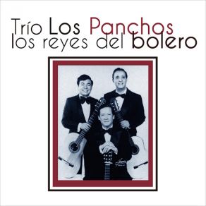 Download track Pensé Que No Trio Los Panchos