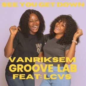 Download track See You Get Down (Bloda Edit) Groove Lab