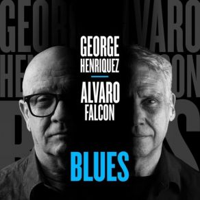 Download track Stormy Monday George Henríquez, Alvaro Falcon