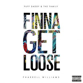 Download track Finna Get Loose Puff Daddy, The Family, Pharrell Williams