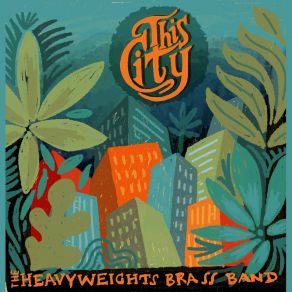 Download track I've Got Time For You The Heavyweights Brass Band