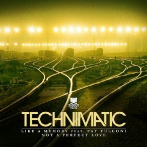 Download track Not A Perfect Love Technicolour & Komatic, Pat Fulgoni