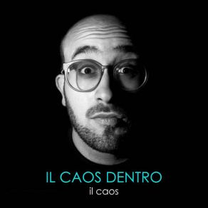 Download track Il Caos Dentro Il Caos