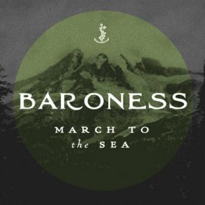 Download track March To The Sea Single Baroness