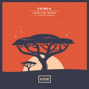 Download track Howling Moon (Shimza's AfroTech Remix) Kieran Fowkes