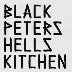 Download track Hells Kitchen Black Peters