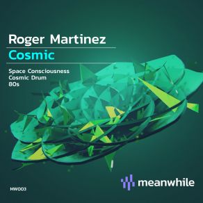 Download track Space Consciousness Roger Martinez