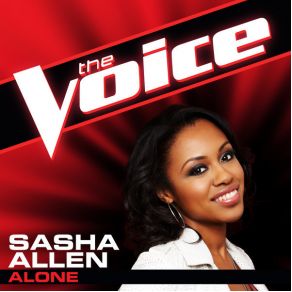 Download track Alone (The Voice Performance) Sasha Allen