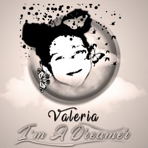 Download track I'm A Dreamer (Radio) Valeria GarciaDson Casanova