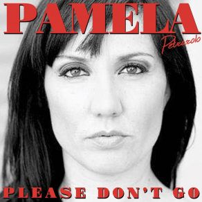 Download track Please Don't Go (Remix) Pamela Petrarolo