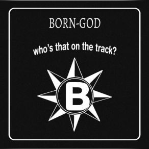 Download track My Baby's Mother Born God