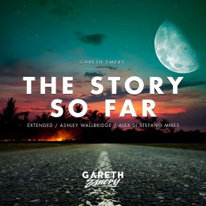 Download track The Story So Far (Ashley Wallbridge Extended Remix) Gareth Emery