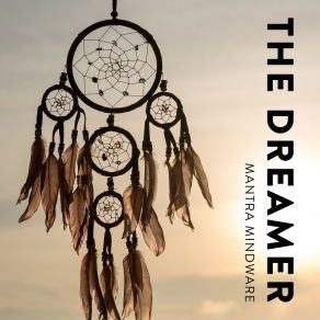 Download track The Dreamer Mantra Mindware