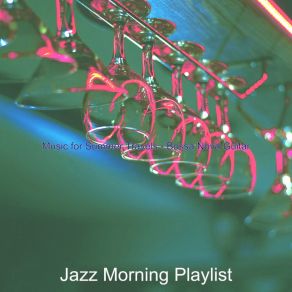 Download track Delightful Backdrops For Bars Jazz Morning Playlist