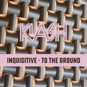 Download track To The Ground InquisitiveHAUZ RAIDER