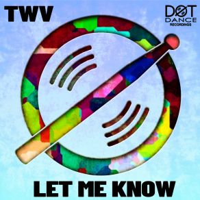 Download track Let Me Know (Radio Edit) TWV