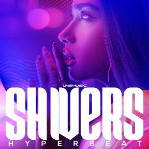 Download track Shivers (RainDropz!) (Remix) HyperbeatDEdE, RainDropz!, Remix