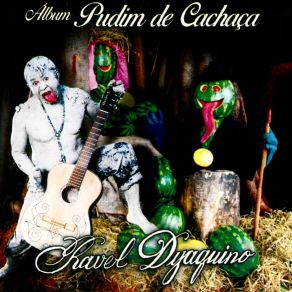 Download track Pudim De Cachaça Ravel Dyaquino