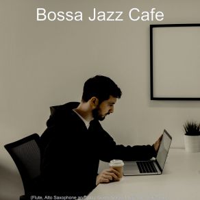 Download track Cheerful Saxophone Bossa Nova - Vibe For Remote Work Bossa Jazz Cafe