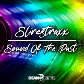 Download track Sound Of The Past Slirestraxx