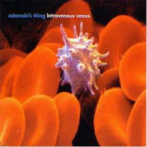 Download track Intravenous Venus (Venus Vs. Noisy Sound Card Mix)  Adamski