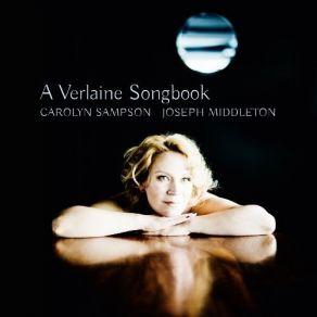 Download track 19. Gabriel Fauré: La Bonne Chanson Op. 61 - VIII. Nest-Ce Pas? Carolyn Sampson, Joseph Middleton