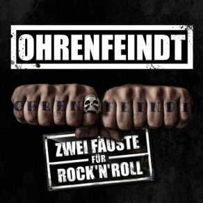 Download track Zwei Fäuste Für Rock'n'Roll Ohrenfeindt