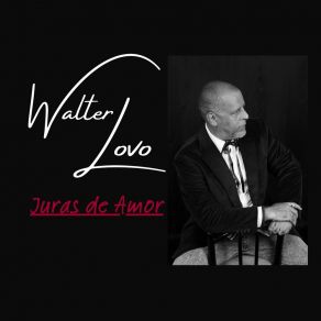 Download track Juras De Amor Walter Lovo