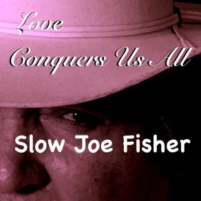 Download track Butterfly Slow Joe Fisher