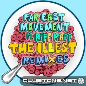 Download track The Illest (Deorro Remix) Riff Raff, The Far East Movement