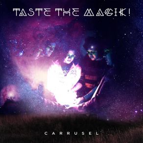 Download track Taste The Magik! Carrusel