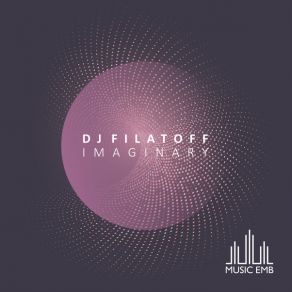 Download track Imaginary (Original Mix) DJ Filatoff