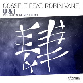 Download track U & I (Extended Dub Mix) Robin Vane, Gosselt