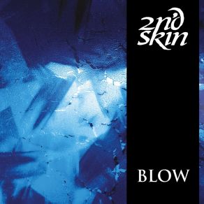 Download track Blow 2nd Skin