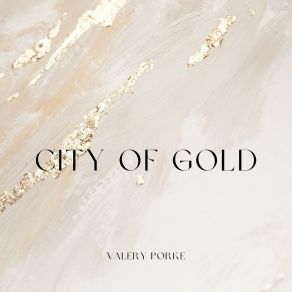 Download track City Of Gold Valery Porke