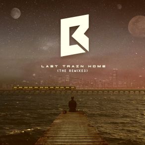 Download track Last Train Home (Btcprox Remix) BrannlumBtcprox, Ocean's Children