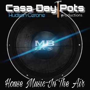 Download track House Music In The Air (Radio-Edit) Hudson Cerone