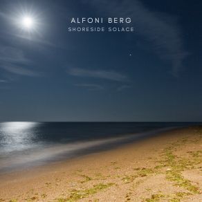 Download track Shoreside Solace Alfoni Berg