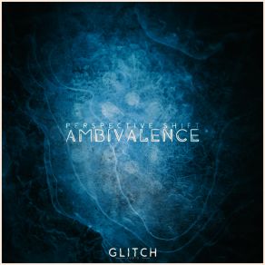 Download track Ambivalence Perspective Shift