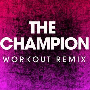 Download track The Champion (Workout Remix 170 BPM) Power Music Workout