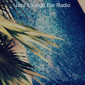 Download track Uplifting Summer Vacation Jazz Lounge Bar Radio