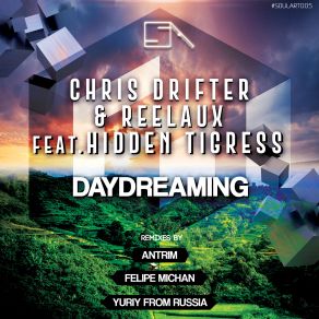 Download track Daydreaming (Original Mix) Chris Drifter, Reelaux, Hidden Tigress, Hidden Tigre