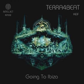 Download track Going To Ibiza (Keif Remix) Terra4Beat