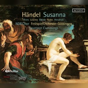 Download track Susanna, HWV 66, Pt. 3: Gold Within The Furnace Try'd (Live) Laurence Cummings, Festspiel Orchester GottingenChristopher Lowrey