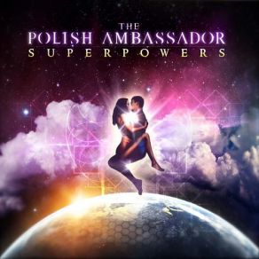 Download track Superpowers The Polish Ambassador