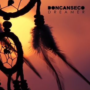 Download track Dreamer Doncanseco