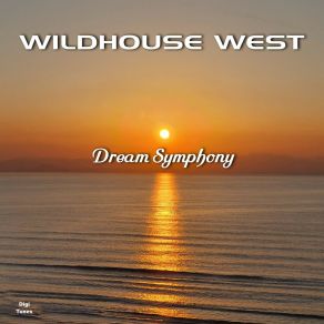 Download track Dream Symphony (Orig. Composer's Demo 1994) Wildhouse West