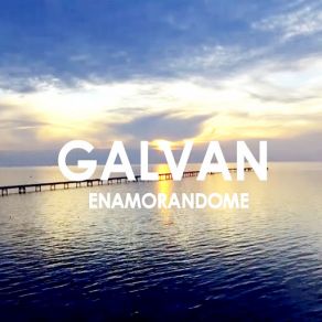 Download track Enamorandome (Original Mix) Galvan