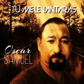 Download track Tu Me Levantaras Oscar Samuel