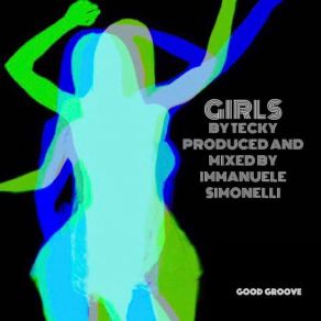 Download track Girls (Conga Mix) TeckyImmanuele Simonelli